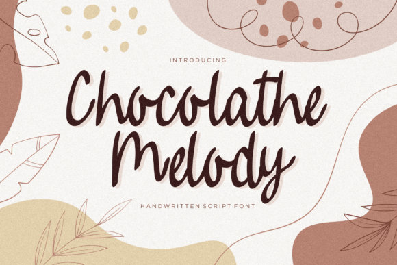 Chocolathe Melody: A Fresh Script Font for Creative Projects