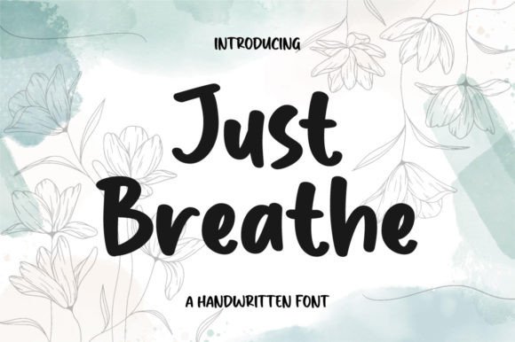 Just Breathe Font Review for Campaign Design